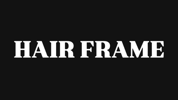 HAIR FRAME